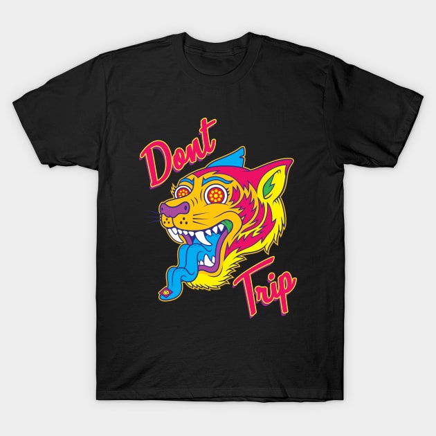 Don't Trip T-Shirt by Woah_Jonny